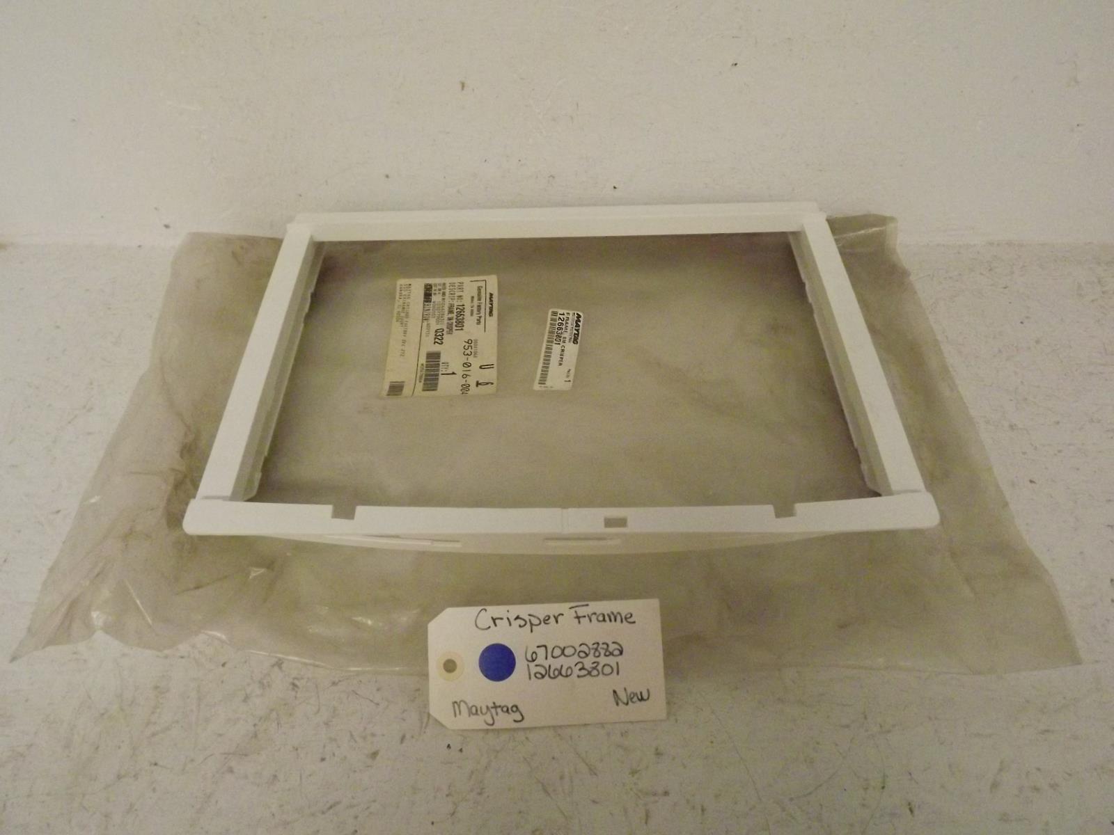Maytag Refrigerator 67002882 12663801 Crisper Frame New Maytag Refrigerator 67002882 12663801 Crisper Frame New